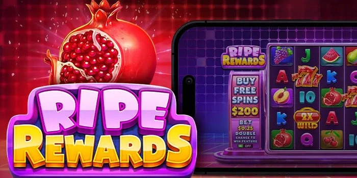 Strategi Terbukti Banjir Cuan di Slot Ripe Rewards